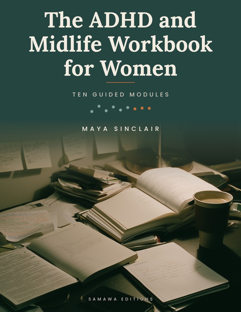 The ADHD and Midlife Workbook for Women.