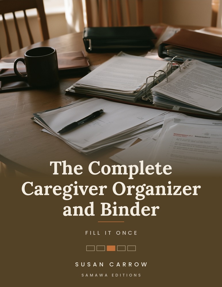 The Complete Caregiver Organizer and Binder.